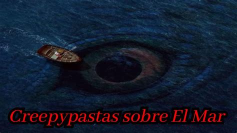 Creepypastas Sobre El Mar Youtube