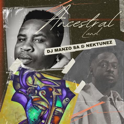 Ancestral Land Single Album By DJ Manzo SA Nektunez Apple Music