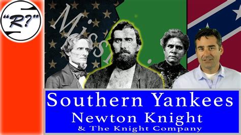 Southern Yankee Newton Knight And The Knight Company Youtube