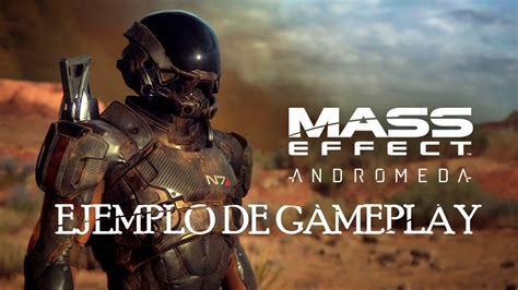 PS4 Mass Effect Andromeda Ejemplo De Gameplay YouTube