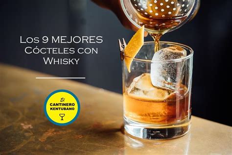 Los 9 Mejores Cócteles Con Whisky ¡tragos Tremendos