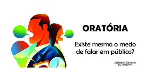 Tres Habilidades Que Permeiam A Pratica Da Oratoria