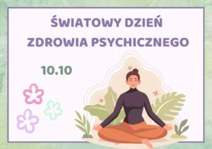 Wiatowy Dzie Zdrowia Psychicznego Szko A Podstawowa Nr