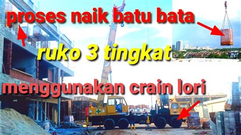 Cara Menaikan Batu Bata Ke Tingkat Bumbumgan Manggunakan Alat Berat