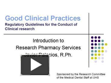 Ppt Good Clinical Practices Regulatory Guidelines For The Conduct Of