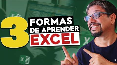 APRENDA EXCEL 3 formas de como aprender a MEXER NO EXCEL Agora você