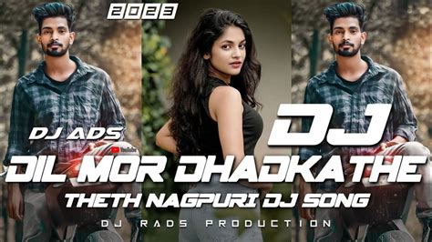 Dil Mor Dhadkathe New Theth Nagpur Dj Song 2023 DJ Amit DJ Dalchan