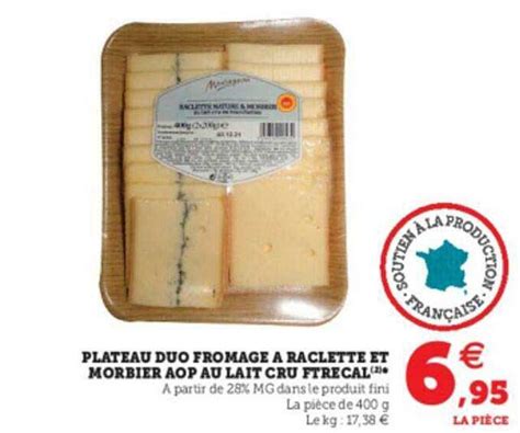 Promo Plateau Duo Fromage Raclette Et Morbier Aop Au Lait Cru Ftrecal