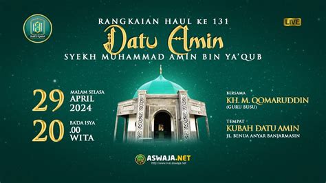 Rangkaian Haul 131 Datu Amin Syekh Muhammad Amin Bin Ya Qub Dikubah