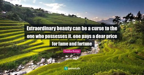 Extraordinary Beauty Can Be A Curse To The One Who Possesses It One P