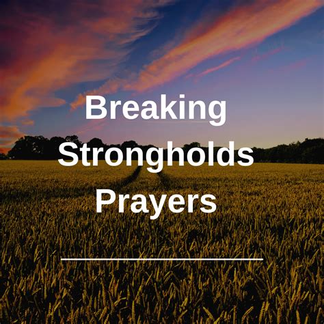 Breaking Strongholds Prayers Fire 4 Fire Prayer