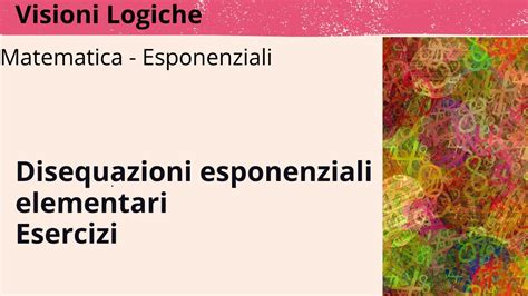 Come Risolvere Le DISEQUAZIONI ESPONENZIALI ELEMENTARI Segui Gli