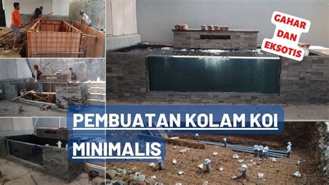 Proses Pembuatan Kolam Koi Minimalis Part Proses Pembuatan Kolam