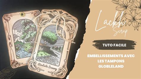 Tuto Tag Art Nouveau Avec Les Tampons Globleland YouTube