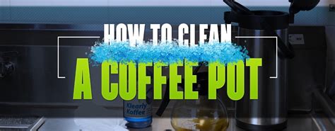 How To Clean Coffee Pots Airpots Decanters