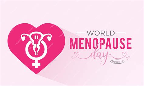 El Día Mundial De La Menopausia Se Celebra Cada Año El 18 De Octubre