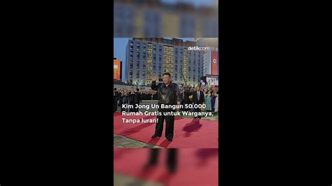 Kim Jong Un Bangun 50 Ribu Rumah Gratis Bagi Warganya YouTube