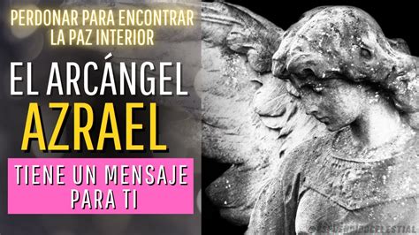 Perd N Para Encontrar La Paz Interior El Arc Ngel Azrael Tiene Un