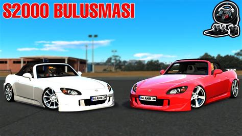 HONDA S2000 BULUŞMASI Lfs Yeni S2000 Modu Logitech G29 YouTube