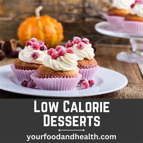 21 Healthy Low Calorie Desserts That Youll Love