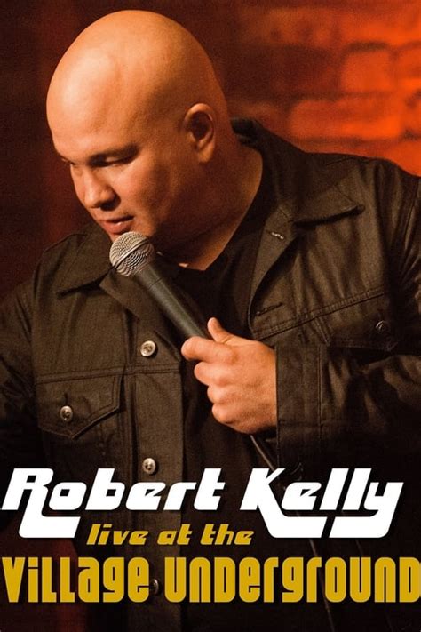 Where to stream Robert Kelly: Live at the Village Underground (2014 ...