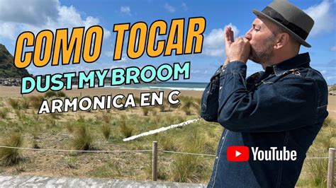 C Mo Tocar Dust My Broom Con Arm Nica En C Youtube