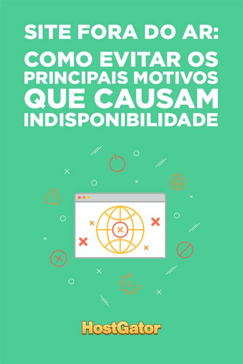 Site Fora Do Ar Como Evitar Os Principais Motivos Que Causam