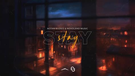 Notan Nigres Novoland Music Stay Official Lyric Video Youtube