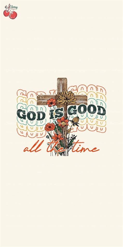 God Is Good All The Time PNG Christian Retro Png Floral