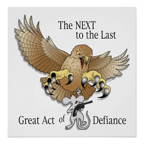 The Next To The Last Act Of Defiance Poster Custom