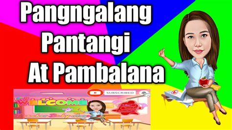 Pangngalang Pantangi At Pambalana Prepared By Teacher Baby Anne