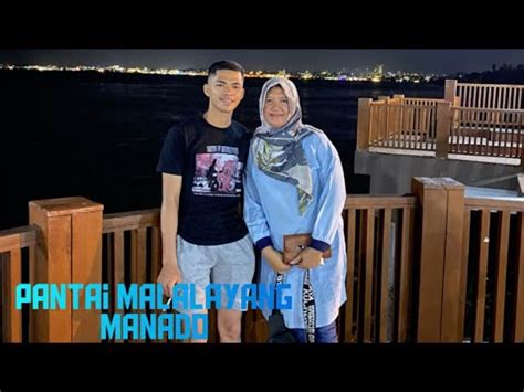 WISATA INDONESIA MALAM YANG INDAH DI PANTAI MALALAYANG MANADO YouTube