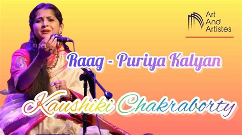 Raag Puriya Kalyan Performed By Kaushiki Chakraborty Youtube