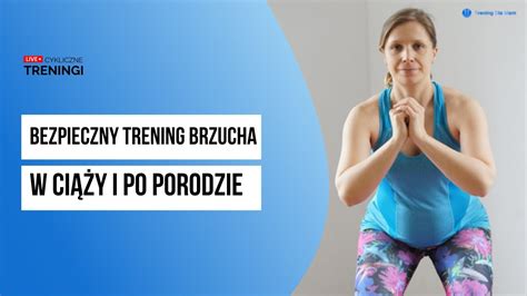 Bezpieczny Trening Brzuch W Ci Y I Po Porodzie Youtube