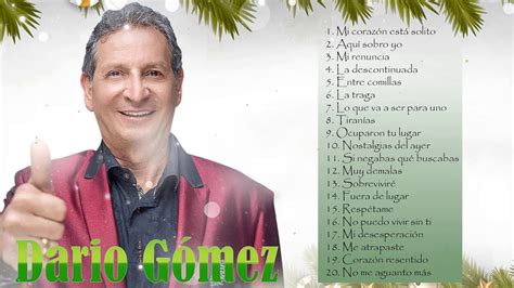 Darío Gómez Sus Grandes Exitos 30 Mejores Canciones De Dario Gomez 2021 Youtube