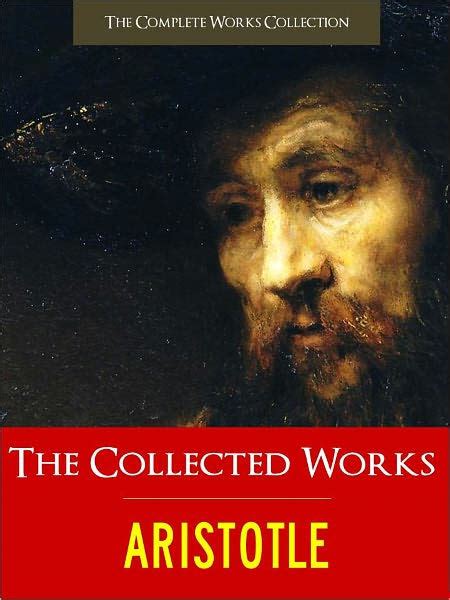 THE COLLECTED WORKS OF ARISTOTLE (Special Nook Edition) UNABRIDGED ...