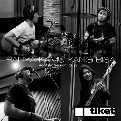 Tiket Hanya Kamu Yang Bisa Acoustic Version Lyrics Genius Lyrics