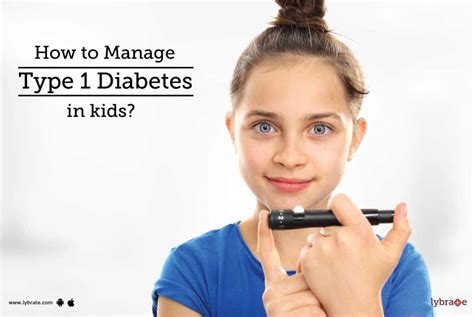 How To Manage Type 1 Diabetes In Kids By Dr Garima Lybrate