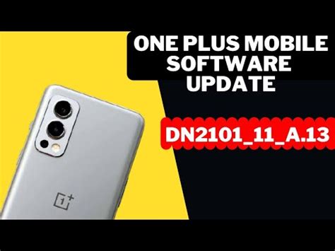 One Plus Nord 2 New Software Update DN2101 11 A 13 One Plus Nord 2