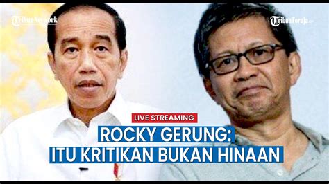 Rocky Gerung Minta Maaf Telah Bikin Gaduh Rocky Itu Bukan Hinaan