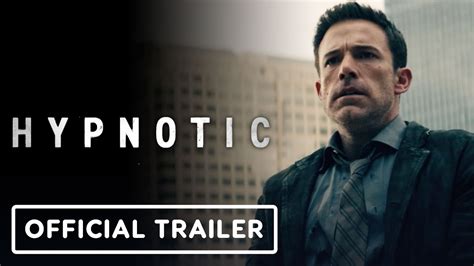 Hypnotic Exclusive Official Trailer 2023 Ben Affleck Alice Braga