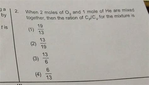 Ga 2 By When 2 Moles Of O And 1 Mole Of He Are Mixed Together Then The Ration Of Cjc The