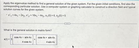 Solved Apply The Eigenvalue Method To Find A General