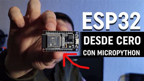 Como instalar microPython en la ESP32 FÁCIL V1 YouTube