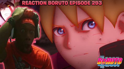 REACTION BORUTO EPISODE 293 MOMOSHIKI SAVED BORUTO FROMING DYING NEXT