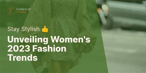 What are the latest fashion trends for women in 2023?