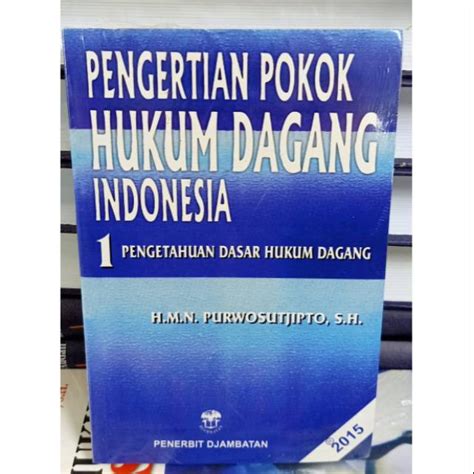 Jual Pengertian Pokok Hukum Dagang Indonesia Buku By Purwosutjipto