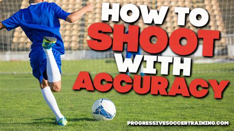 How To Shoot A Soccer Ball Accurately