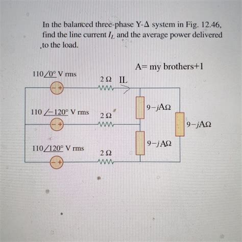 Solved In The Balanced Three Phase Y A System In Fig 1246