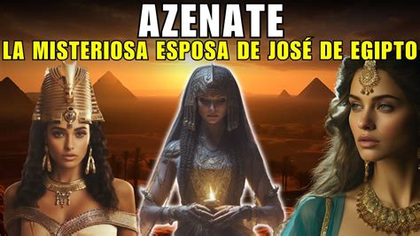 La Impactante Historia De Azenate La Esposa De Jos En Egipto